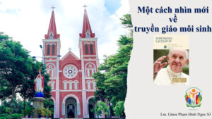 Cách nhìn mới về truyền giáo môi sinh Cách nhìn mới về truyền giáo môi sinh