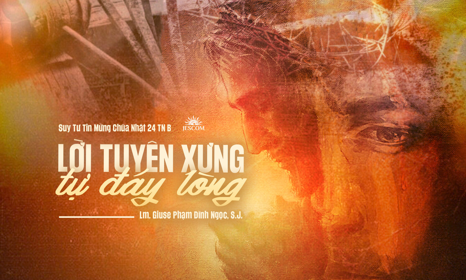 Lời tuyên xưng tự đáy lòng - Suy tư Tin Mừng Chúa Nhật 24 Thường Niên năm B