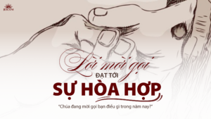 Lời mời gọi đạt tới sự hòa hợp Lời mời gọi đạt tới sự hòa hợp