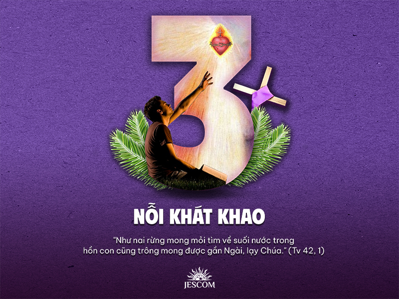 Bài tập Mùa Chay – Bài 3: Nỗi Khát Khao