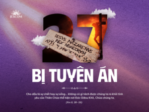 Bài tập Mùa Chay - Bài 27: Bị tuyên án Bài tập Mùa Chay - Bài 27: Bị tuyên án