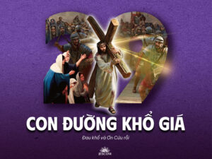 Bài tập Mùa Chay - Bài 29: Con đường khổ giá Bài tập Mùa Chay - Bài 29: Con đường khổ giá