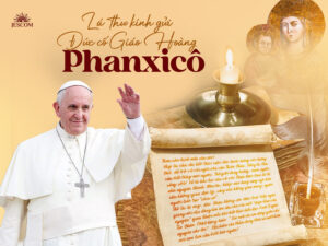 Lá thư kính gửi Đức cố Giáo Hoàng Phanxicô Lá thư kính gửi Đức cố Giáo Hoàng Phanxicô