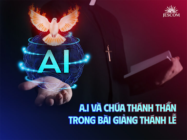 A.I và Chúa Thánh Thần trong bài giảng lễ