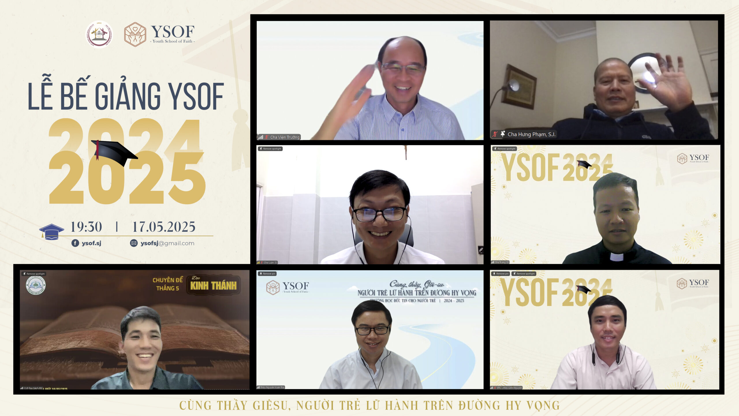 KHÉP LẠI MỘT HÀNH TRÌNH – MỞ RA NIỀM HY VỌNG: Lễ bế giảng Youth School of Faith – YSOF Mùa IV KHÉP LẠI MỘT HÀNH TRÌNH – MỞ RA NIỀM HY VỌNG: Lễ bế giảng Youth School of Faith – YSOF Mùa IV