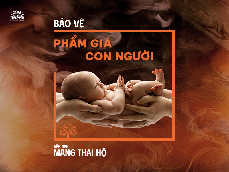Vấn nạn mang thai hộ và việc bảo vệ phẩm giá con người