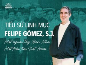 Tiểu sử Cha Felipe Gómez Gonzalo, S.J. Tiểu sử Cha Felipe Gómez Gonzalo, S.J.