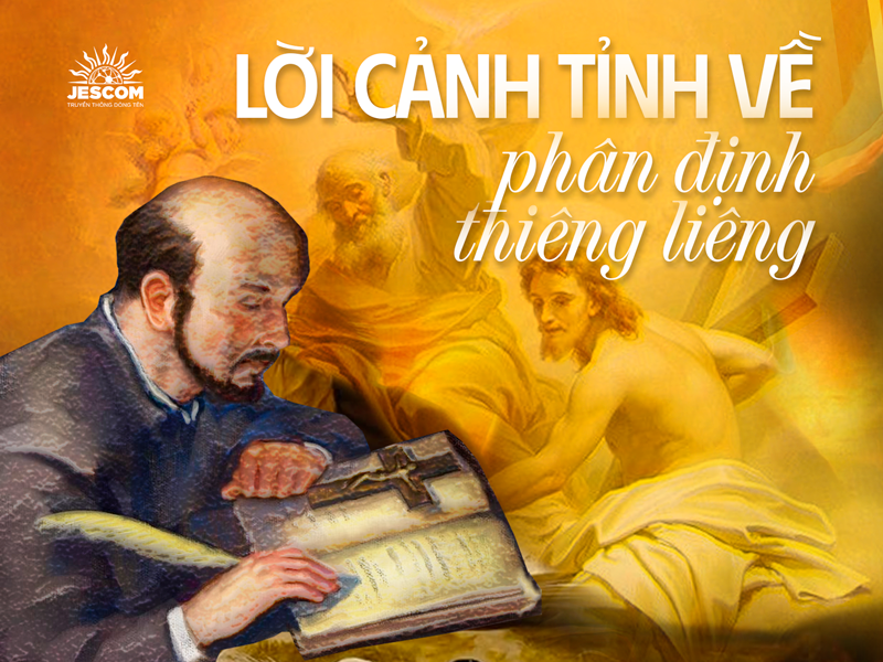 “31 Ngày Với Thánh I-nhã” – Ngày 21: Lời Cảnh Tỉnh Về Phân Định Thiêng Liêng