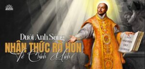 “31 Ngày Với Thánh I-nhã” – Ngày 25: Dưới Ánh Sáng: Nhận Thức Rõ Hơn Về Chính Mình