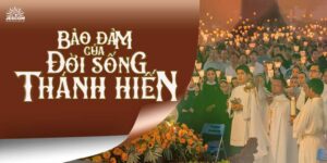 Những "bảo đảm" của đời sống thánh hiến hôm nay Những "bảo đảm" của đời sống thánh hiến hôm nay