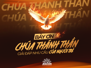 Bảy ơn Chúa Thánh Thần giải đáp nhu cầu của người trẻ Bảy ơn Chúa Thánh Thần giải đáp nhu cầu của người trẻ