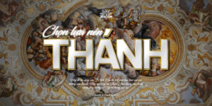 Chọn lựa Nên Thánh Chọn lựa Nên Thánh