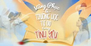 Vâng Phục Là Trường Học Tự Do Trong Tình Yêu