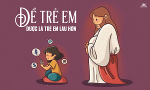 Để trẻ em được là trẻ em lâu hơn Để trẻ em được là trẻ em lâu hơn