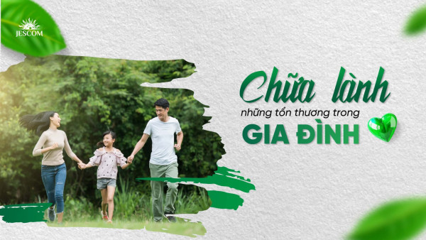 Chữa lành những tổn thương trong gia đình