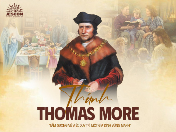 Thánh Thomas More: Tấm gương về việc duy trì một gia đình vững mạnh