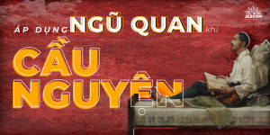 “31 Ngày Với Thánh I-nhã” – Ngày 30: Áp Dụng Ngũ Quan Khi Cầu Nguyện “31 Ngày Với Thánh I-nhã” – Ngày 30: Áp Dụng Ngũ Quan Khi Cầu Nguyện