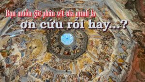 Bạn muốn giờ phán xét của mình là ơn cứu rỗi của Chúa hay...?