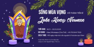 Sống Mùa Vọng với Thánh Tiến sĩ John Henry Newman