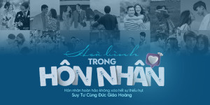 Hoà Bình Trong Hôn Nhân – Hôn Nhân Hoàn Hảo Không Xóa Hết Sự Thiếu Hụt Hoà Bình Trong Hôn Nhân – Hôn Nhân Hoàn Hảo Không Xóa Hết Sự Thiếu Hụt