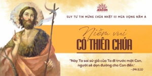 Niềm Vui Có Thiên Chúa | Suy tư Tin Mừng CN III Mùa Vọng - Năm A Niềm Vui Có Thiên Chúa | Suy tư Tin Mừng CN III Mùa Vọng - Năm A
