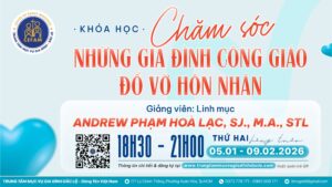 Khóa học: "Chăm sóc những gia đình Công giáo đổ vỡ hôn nhân"