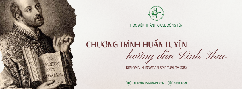 Thông Báo Tuyển Sinh Chương Trình Huấn Luyện Hướng Dẫn Linh Thao Năm Học 2026 - 2027: Diploma In Ignatian Spirituality (Dis)
