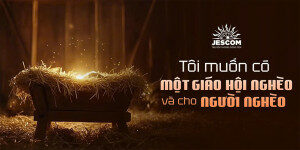 Tôi muốn có một Giáo hội nghèo và cho người nghèo Tôi muốn có một Giáo hội nghèo và cho người nghèo