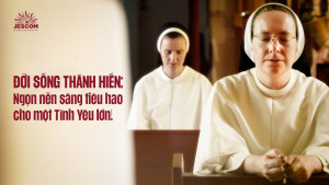 Đời sống Thánh hiến: Ngọn nến sáng tiêu hao cho một Tình Yêu lớn!