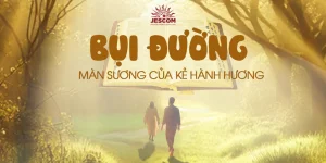 Bụi đường: Màn sương của kẻ hành hương