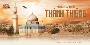 Ngày Thứ Mười Bảy: Những Nơi Thánh Thiêng