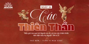 Ngày Thứ Hai Mươi Sáu: Các Thiên Thần