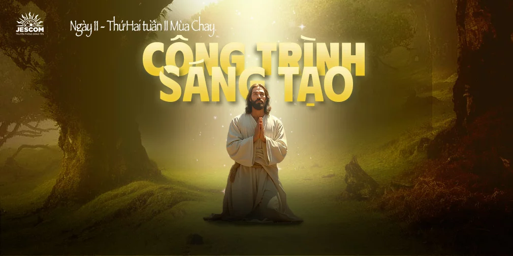 Ngày Thứ Mười Một: Công Trình Sáng Tạo