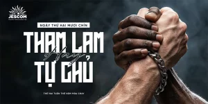 Ngày Thứ Hai Mươi Chín: Tham lam hay Biết Tự chủ?