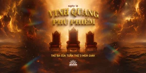 Ngày Thứ Mười Tám: Vinh Quang Phù Phiếm