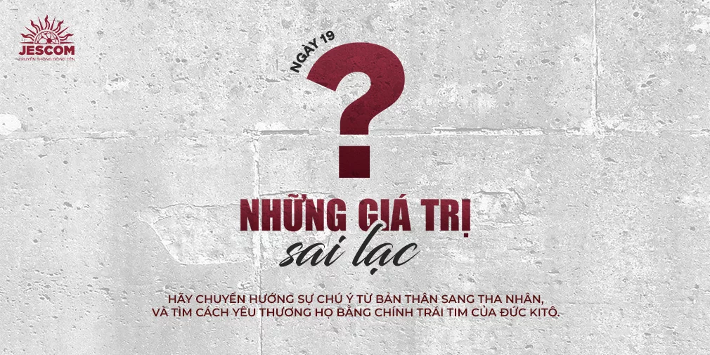 Ngày Thứ Mười Chín: Những Giả Định Sai Lạc