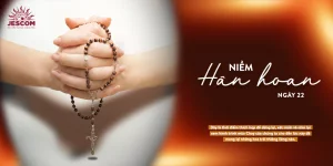 Ngày Thứ Hai Mươi Hai: Niềm Hân Hoan Ngày Thứ Hai Mươi Hai: Niềm Hân Hoan