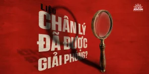 Liệu chân lý đã được giải phóng? Liệu chân lý đã được giải phóng?