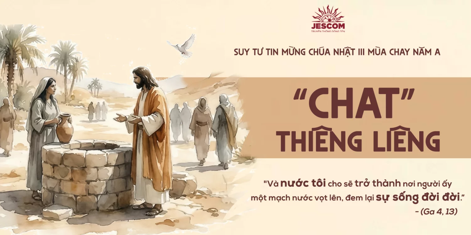 "Chat" Thiêng Liêng | Suy tư Tin Mừng CN III Mùa Chay – Năm A