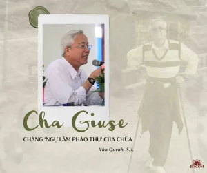 Nhớ về Cha Giuse – Chàng “ngự lâm pháo thủ” của Chúa