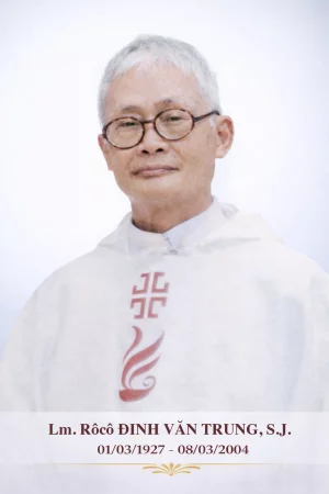 Cha Rôcô Đinh Văn Trung, S.J Cha Rôcô Đinh Văn Trung, S.J