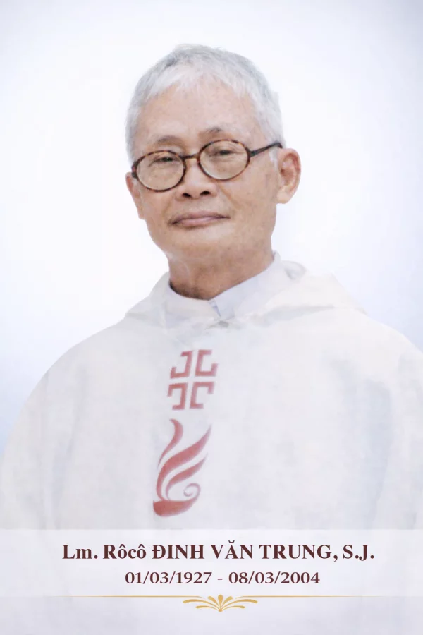 Cha Rôcô Đinh Văn Trung, S.J Cha Rôcô Đinh Văn Trung, S.J
