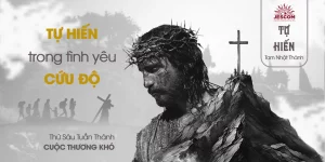 Thứ Sáu Tuần Thánh - Cuộc Thương Khó: Tự hiến trong tình yêu cứu độ Thứ Sáu Tuần Thánh - Cuộc Thương Khó: Tự hiến trong tình yêu cứu độ