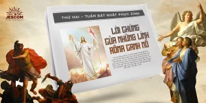 Lời chứng của những lính Rôma canh mồ - Thứ Hai tuần Bát nhật Phục Sinh Lời chứng của những lính Rôma canh mồ - Thứ Hai tuần Bát nhật Phục Sinh