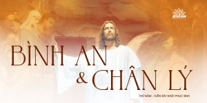Bình an và Chân lý - Thứ Năm tuần Bát Nhật Phục Sinh Bình an và Chân lý - Thứ Năm tuần Bát Nhật Phục Sinh
