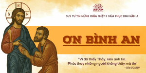 Ơn Bình An | Suy tư Tin Mừng CN II Phục Sinh – Năm A