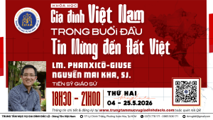 Khóa học: Gia đình Việt Nam trong buổi đầu Tin Mừng đến Đất Việt Khóa học: Gia đình Việt Nam trong buổi đầu Tin Mừng đến Đất Việt