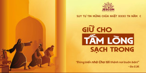 Giữ cho tấm lòng sạch trong | Suy Tư Tin Mừng CN 32 TN Năm C